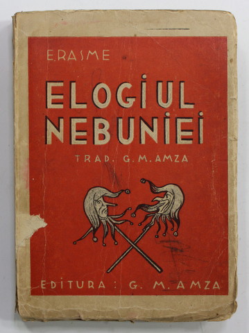 ERASME - ELOGIUL NEBUNIEI , 1942 , PREZINTA SUBLINIERI