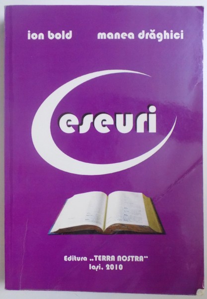 ESEURI de ION BOLD, MANEA DRAGHICI  2010 ,DEDICATIE