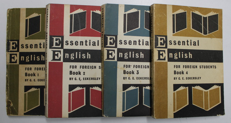 ESSENTIAL ENGLISH FOR FOREIGN STUDENTS  - TEACHER 'S BOOK by C. E. ECKERSLEY , VOLUMELE I - IV , 1966  - 1967