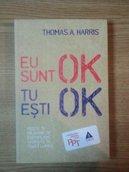 EU SUNT OK, TU ESTI OK de THOMAS HARRIS