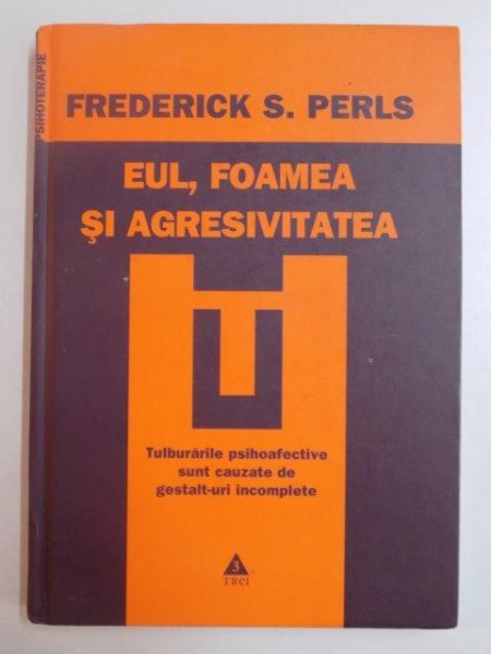 EUL , FOAMEA SI AGRESIVITATEA de FREDERICK S. PERLS 2008