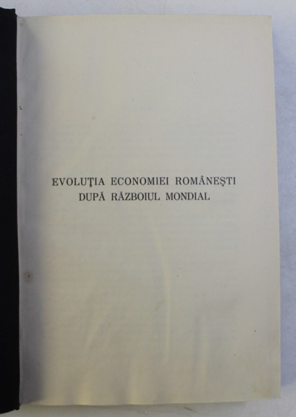 EVOLUTIA ECONOMIEI ROMANESTI , DUPA RAZBOIUL MONDIAL de VIRGIL N. MADGEARU , 1940 , LIPSA PAGINA DE TITLU