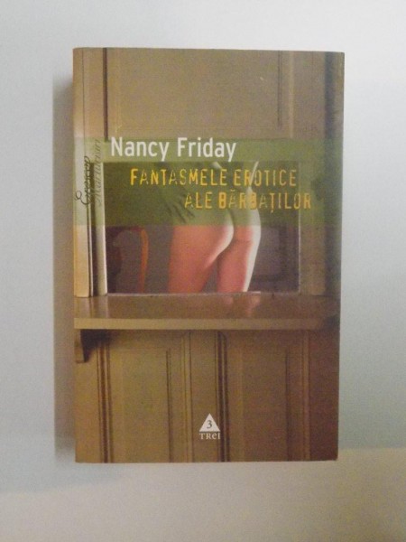 FANTASMELE EROTICE ALE BARBATILOR de NANCY FRIDAY, 2006