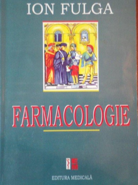 FARMACOLOGIE  de ION FULGA, CONTINE SUBLINIERI IN TEXT