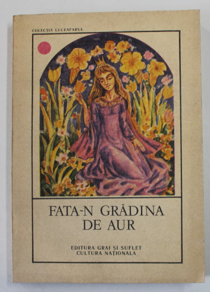 FATA - N GRADINA DE AUR , antologie de IOAN SERB , 1992
