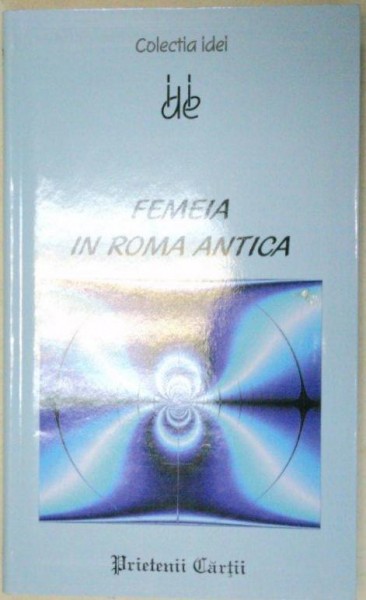 FEMEIA IN ROMA ANTICA - GUY ACHARD  2009