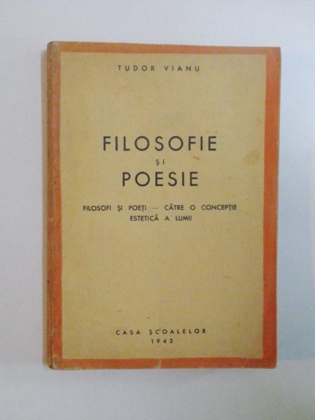FILOSOFIE SI POESIE de TUDOR VIANU , 1943
