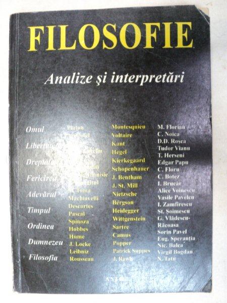 FILOSOFIE.ANALIZE SI INTERPRETARI , 1997 *PREZINTA SUBLINIERI IN TEXT
