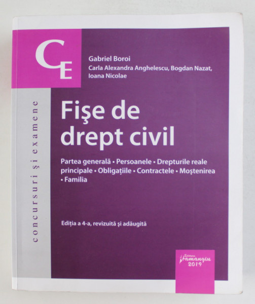 FISE DE DREPT CIVIL - PARTEA GENERALA , PERSOANE , DREPTURI REALE PRINCIPALE , OBLIGATIILE  , CONTRACTELE , MOSTENIREA  , FAMILIA de GABRIEL BOROI ...IOANA NICOLAE  , 2019 , PREZINTA SUBLINIERI CU MARKERUL SI PIXUL *