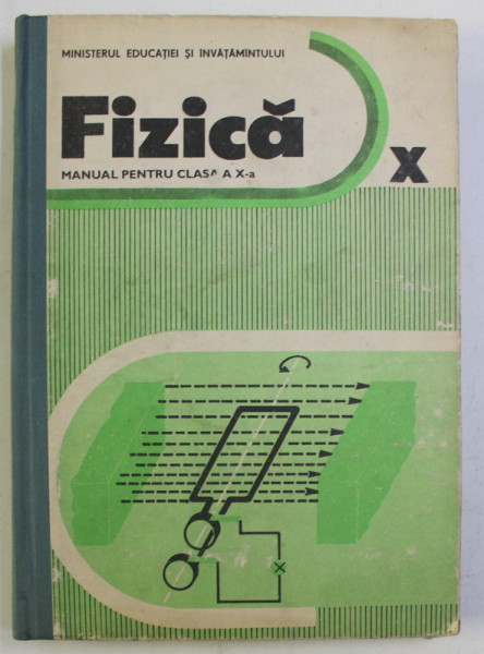 FIZICA , MANUAL PENTRU CLASA A X - A de N. GHERBANOVSCHI ... M. SANDU , 1987