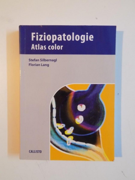 FIZIOPATOLOGIE , ATLAS COLOR de STEFAN SILBERNAGL , FLORIAN LANG , 2010