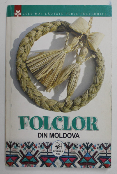 FOLCLOR DIN MOLDOVA de LUDMILA ROMANIUC - DUTCOVSCHI , 2012