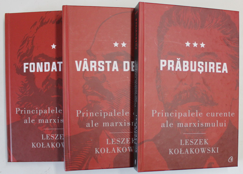 FONDATORII / VARSTA DE AUR / PRABUSIREA , PRINCIPALELE CURENTE ALE MARXISMULUI de LESZEK KOLAKOWSKI , 2021