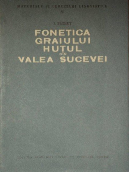 FONETICA GRAIULUI HUTUL DIN VALEA SUCEVEI de I.PATRUT