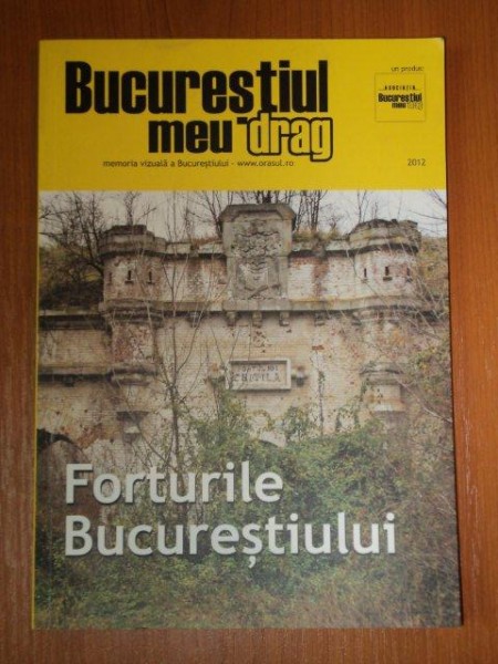 FORTURILE BUCURESTIULUI  2012