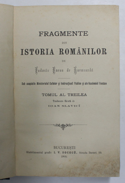 Fragmente din istoria romanilor de Eudoxiu Baron de Hurmuzaki ,tomul al treilea ,1900