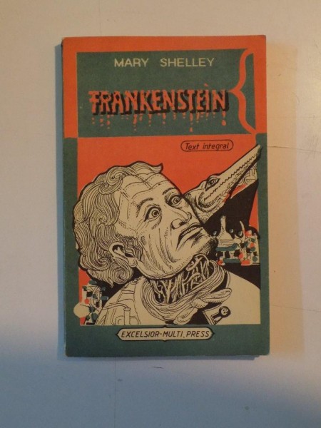 FRANKENSTEIN SAU PROMETEUL MODERN de MARY W. SHELLEY  1973