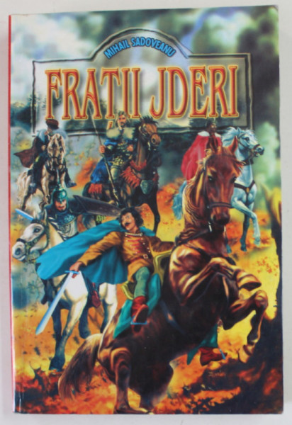 FRATII  JDERI , roman istoric de MIHAIL SADOVEANU , ANII '90 , MIC PATA PE BLOCUL DE FILE