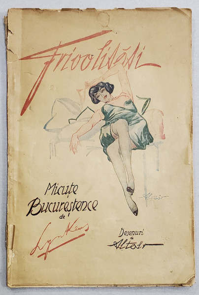 FRIVOLITATI MICUTE BUCURESTENE de LYNKEUS, cu desene de ALTAIR - BUCURESTI