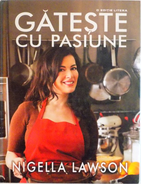GATESTE CU PASIUNE de NIGELLA LAWSON, 2012