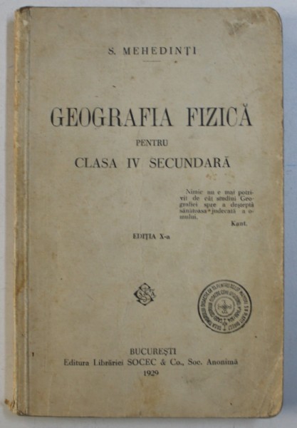 GEOGRAFIA FIZICA PENTRU CLASA IV SECUNDARA de S , MEHEDINTI , 1929