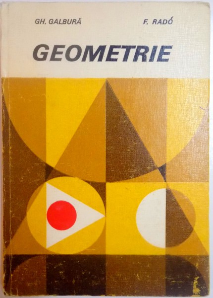 GEOMETRIE de GH. GALBURA , F. RADO , 1979