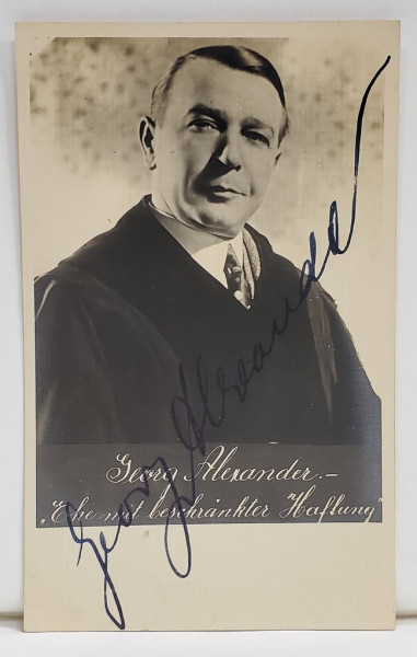 GEORG ALEXANDER ( 1888 - 1945 ) , ACTOR GERMAN DE FILM , AUTOGRAF ORIGINAL  PE FOTOGRAFIE , TIP CARTE POSTALA , PERIOADA  INTERBELICA