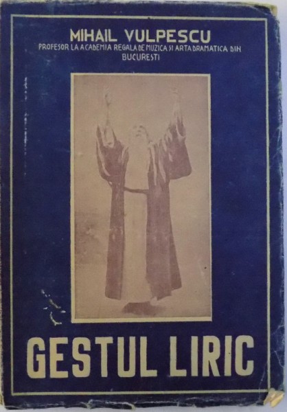 GESTUL LIRIC de MIHAIL VULPESCU , 1947 , PREZINTA HALOURI DE APA
