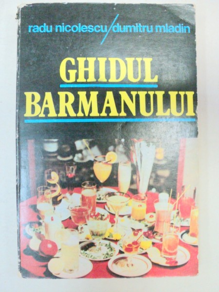 GHIDUL BARMANULUI - RADU NICOLESCU , DUMITRU MLADIN  BUCURESTI 1985