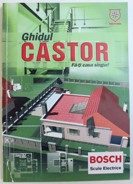 GHIDUL CASTOR , FA - TI CASA  SINGUR !  de ROMULUS CRISTEA , 2004
