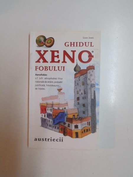 GHIDUL XENOFOBULUI . AUSTRIECII de LOUIS JAMES , 2009