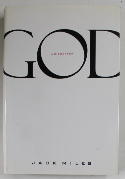 GOD , A BIOGRAPHY by JACK MILLER , 1995