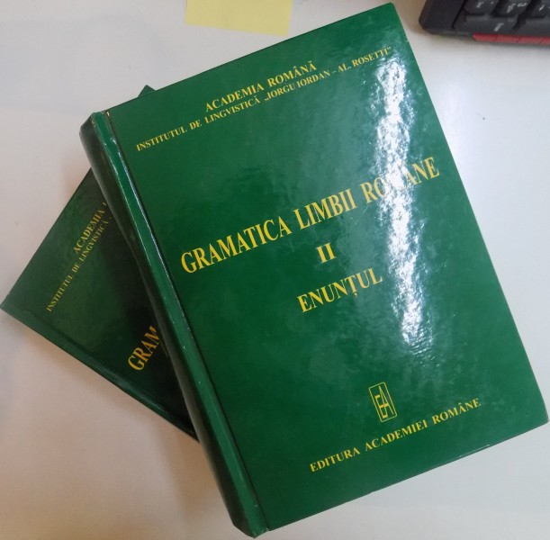 Gramatica limbii romane -cuvantul/enuntul - VOL.I-II