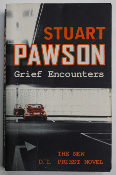 GRIEF ENCOUNTERS by STUART PAWSON , 2008