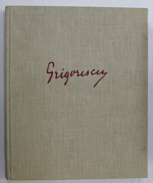 GRIGORESCO 1837 - 1907 par G. OPRESCO , EDITIE IN LIMBA FRANCEZA , 1961