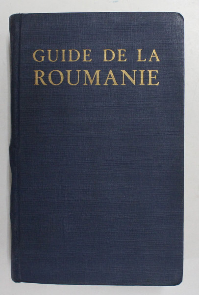 GUIDE DE LA ROUMANIE - EDITIE INTERBELICA