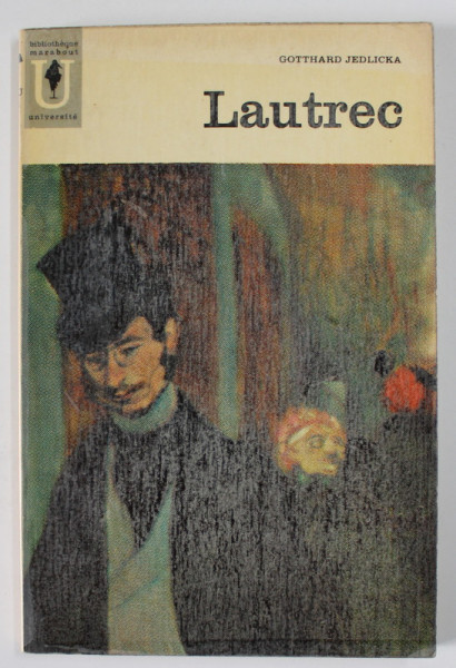 HENRI DE TOULOUSE - LAUTREC par GOTTHARD JEDLICKA , 1960