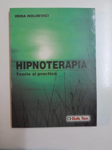 HIPNOTERAPIA TEORIE SI PRACTICA de IRINA HOLDEVICI 2004 , PREZINTA HALOURI DE APA