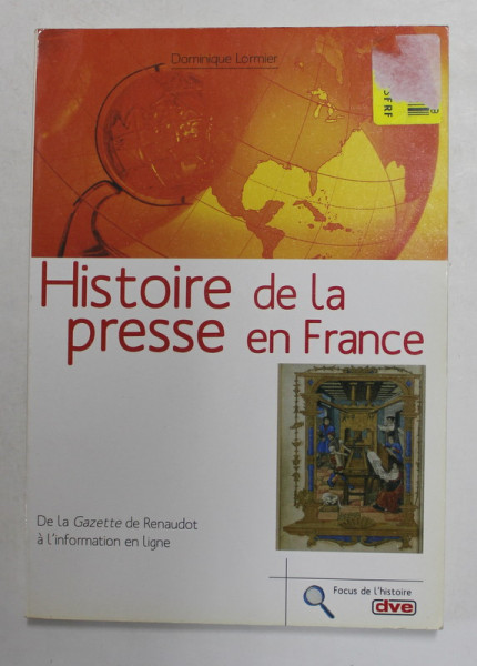 HISTOIRE DE LA PRESSE EN FRANCE par DOMINIQUE LORMIER , 2004