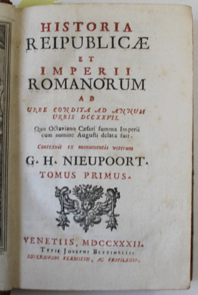 HISTORIA REIPUBLICAE ET IMPERII ROMANORUM AB URBE CONDITA AN ANNUM URBIS DCCXXVII ,  G.H. NIEUPOORT , TOMUS PRIMUS , 1732