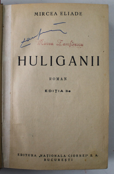 HULIGANII , roman de MIRCEA ELIADE , EDITIA A II -A , ANII '30