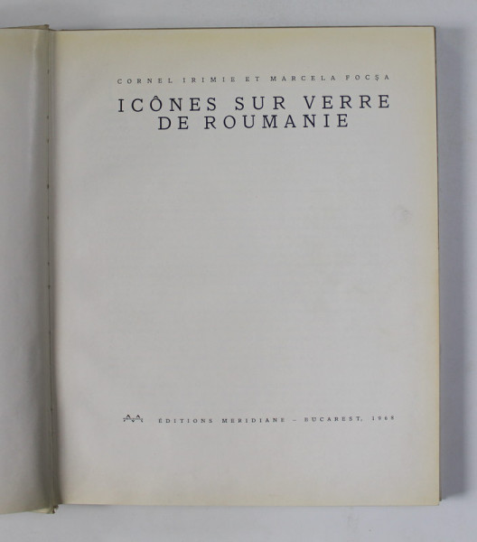 ICONES SUR VERRE DE ROUMANIE de CORNEL IRIMIE ET MARCELA FOSA BUC. 1968