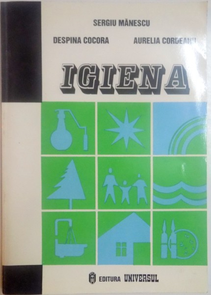 IGIENA - PENTRU SCOLILE SANITARE POSTLICEALE de AURELIA CORDEANU, DESPINA COCORA, SERGIU MANESCUJ