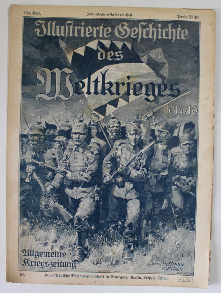 ILLUSTRIERTE GESICHTE DES WELTKRIEGES 1914 /1915 , 108  HEFT , PERIOADA PRIMULUI RAZBOI MONDIAL