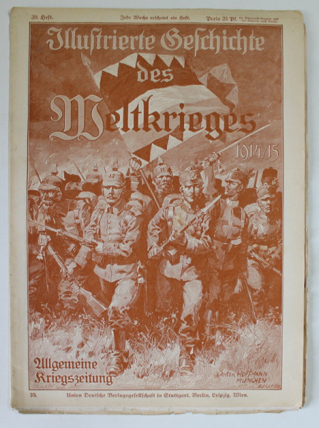 ILLUSTRIERTE GESICHTE DES WELTKRIEGES 1914 /1915 , 39 HEFT , PERIOADA PRIMULUI RAZBOI MONDIAL