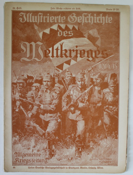 ILLUSTRIERTE GESICHTE DES WELTKRIEGES 1914 /1915 , 69 HEFT , PERIOADA PRIMULUI RAZBOI MONDIAL
