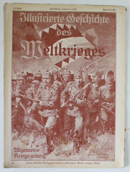 ILLUSTRIERTE GESICHTE DES WELTKRIEGES 1914 /1915 , 82 HEFT , PERIOADA PRIMULUI RAZBOI MONDIAL