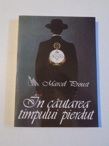 IN CAUTAREA TIMPULUI PIERDUT de MARCEL PROUST , 2003
