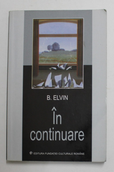 IN CONTINUARE de B. ELVIN , 2003