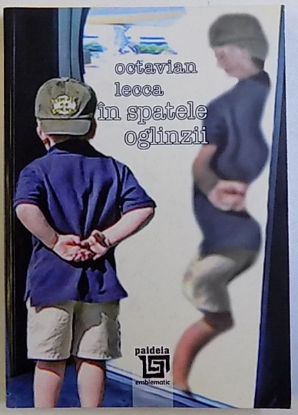 IN SPATELE OGLINZII de OCTAVIAN LECCA , 2014 , DEDICATIE*
